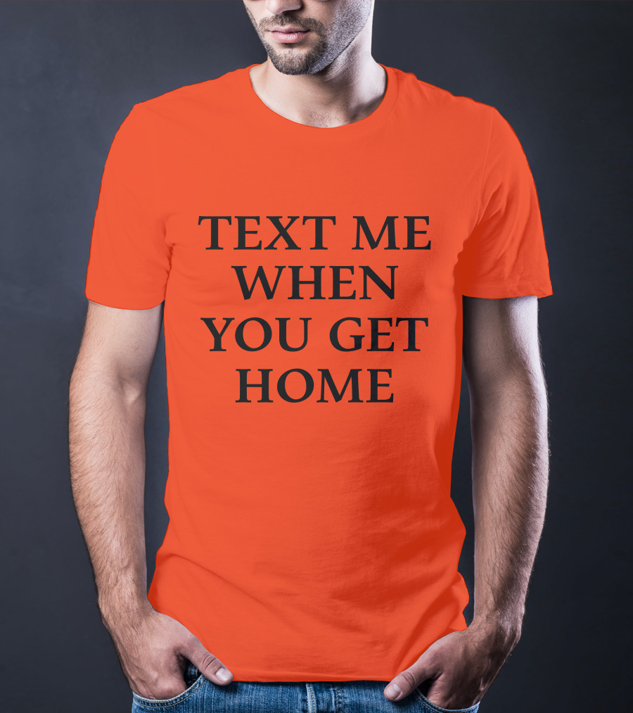 Lonely Ghost Text Me When You Get Home T-Shirt