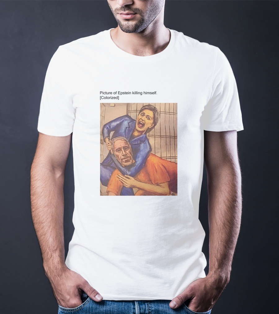 Jorge Ventura Media Picture Of Epstein Killing Himself Colorized T-Shirt