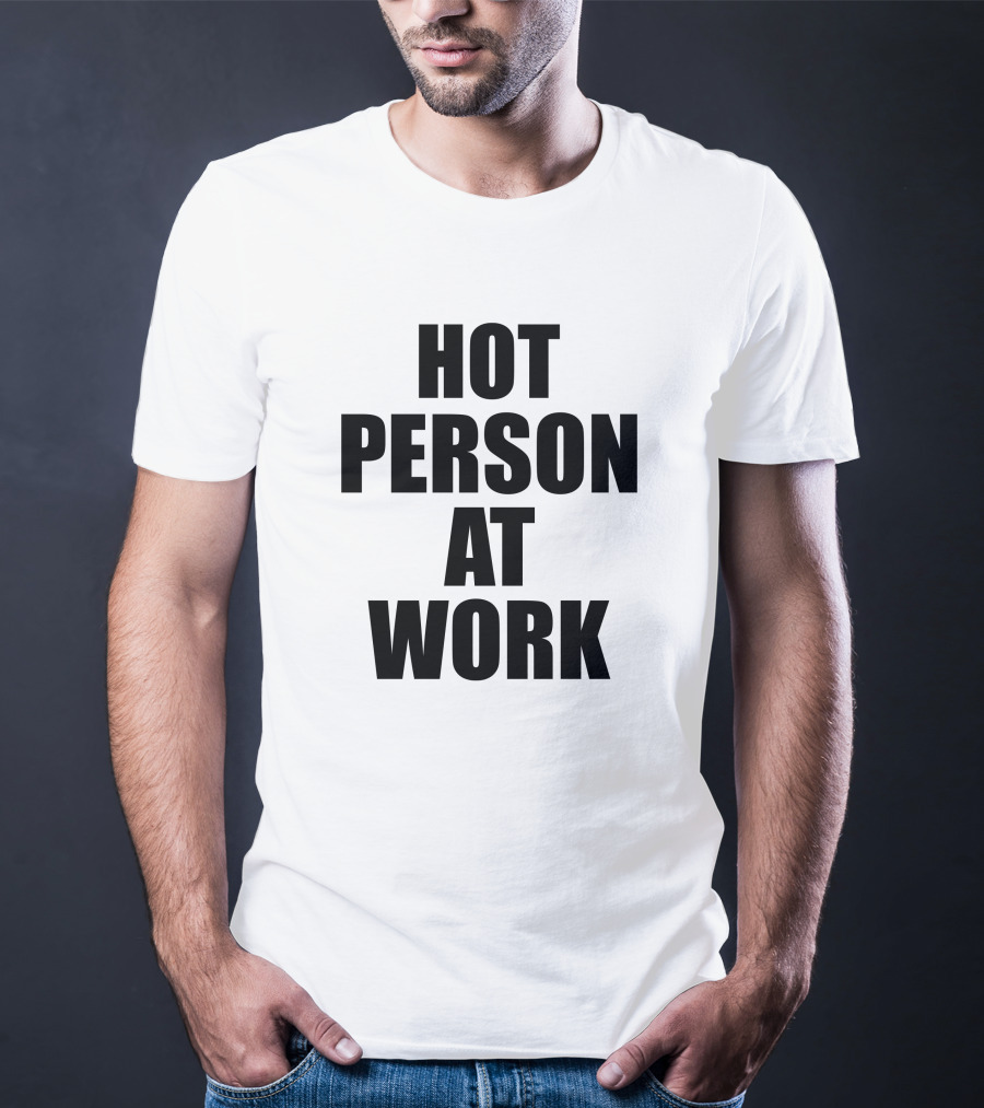 PeachJars Hot Person At Work T-Shirt