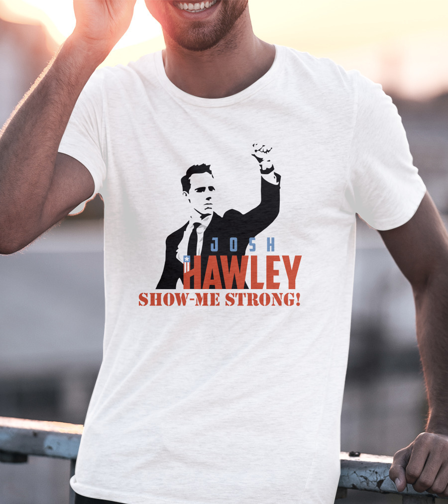 Josh Hawley Show-Me Strong Missouri Fist Raised Iconic T-Shirt
