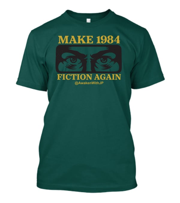 MAKE 1984 FICTION AGAIN @AwakenWithJP JP Sears Merch T-Shirt