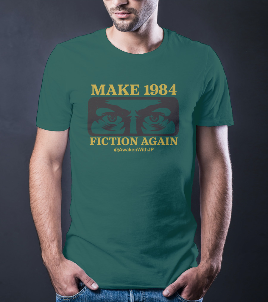 MAKE 1984 FICTION AGAIN @AwakenWithJP JP Sears Merch T-Shirt