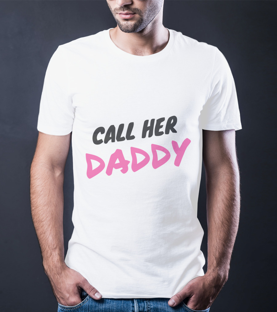 Call Her Daddy Text Pink And Black T-Shirt