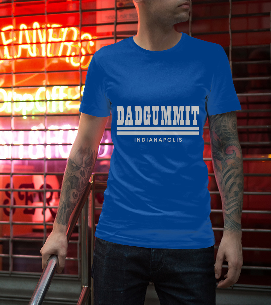 DADGUMMIT INDIANAPOLIS T-Shirt