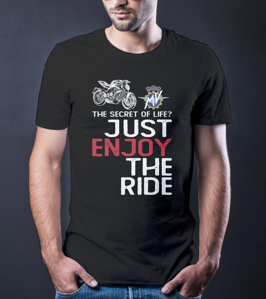 MV Agusta Brutales The Secret Of Life Just Enjoy The Ride T-Shirt