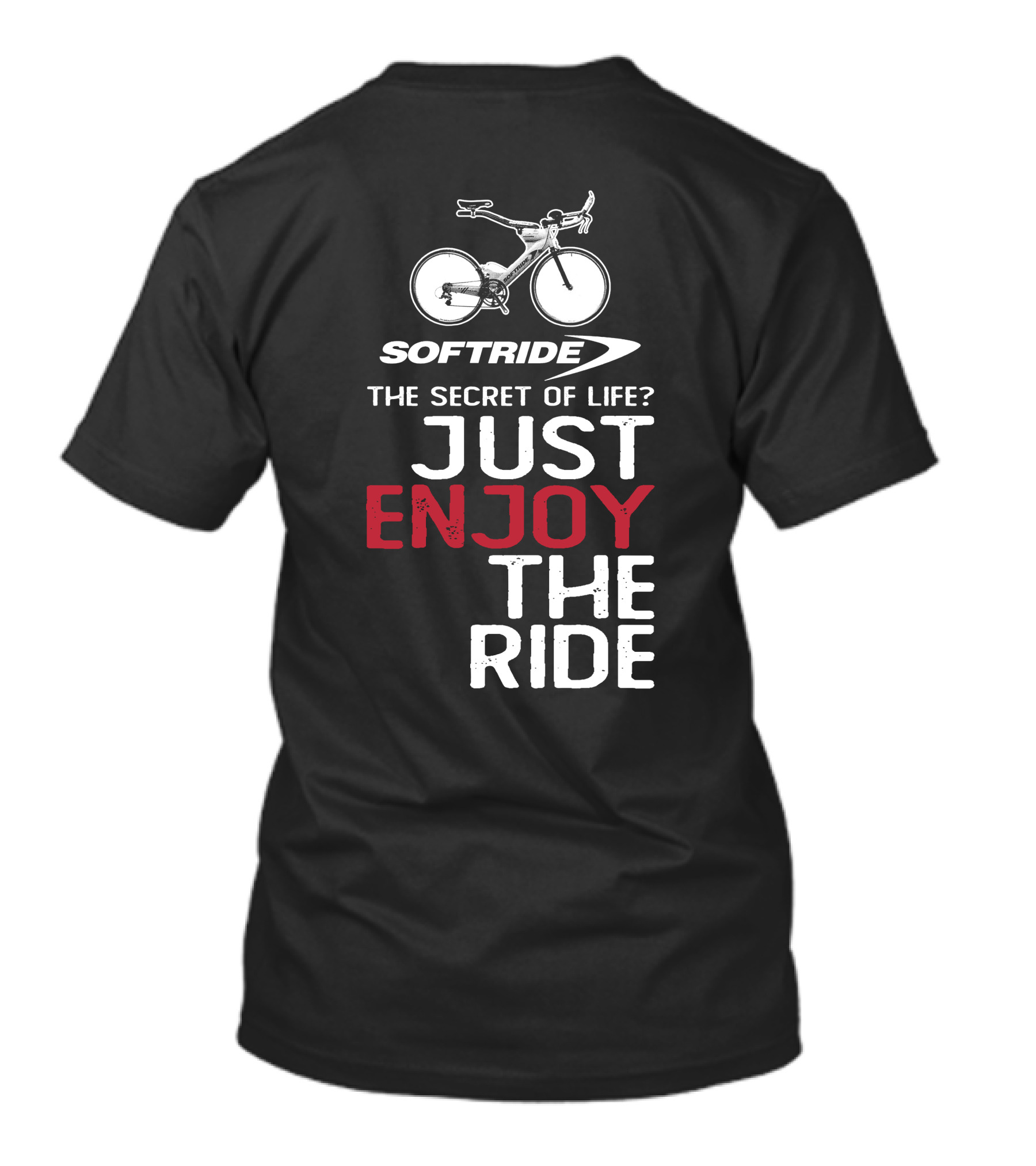 SOFTRIDE Bike The Secret Of Life Just Enjoy The Ride T-Shirt