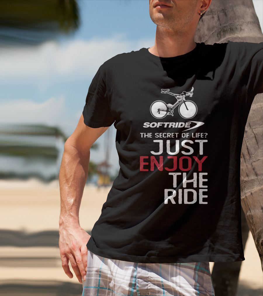 SOFTRIDE Bike The Secret Of Life Just Enjoy The Ride T-Shirt