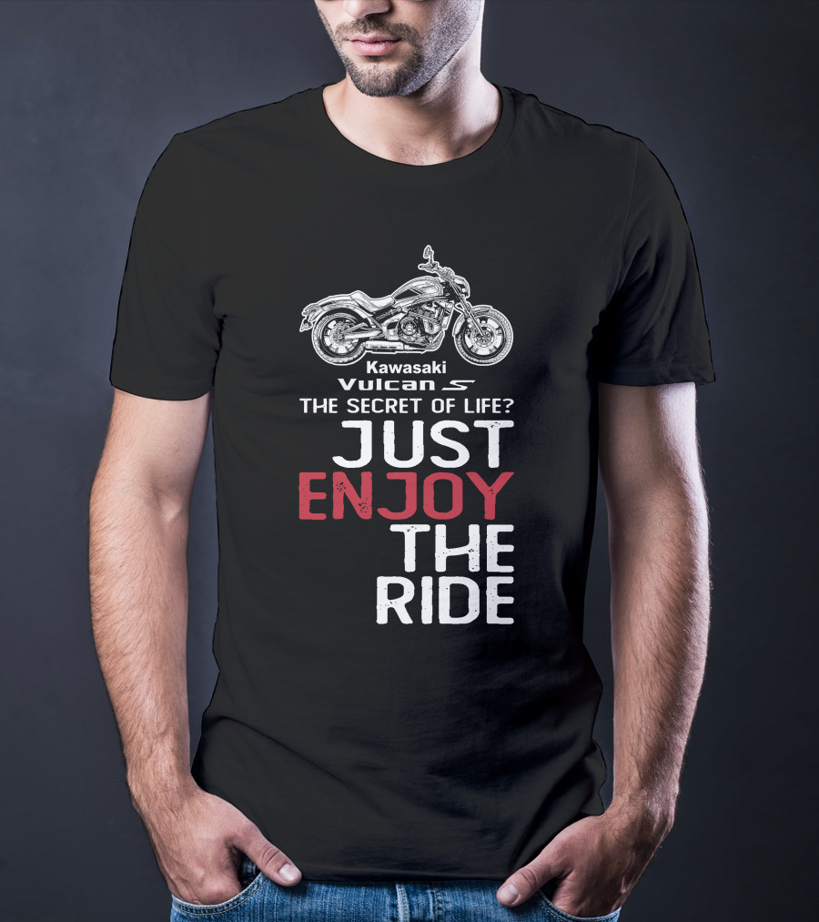 Kawasaki Vulcan S650 The Secret Of Life Just Enjoy The Ride T-Shirt