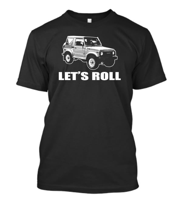 Let's Roll Suzuki Samurai Jeep 4X4 Off-Road Vehicle T-Shirt