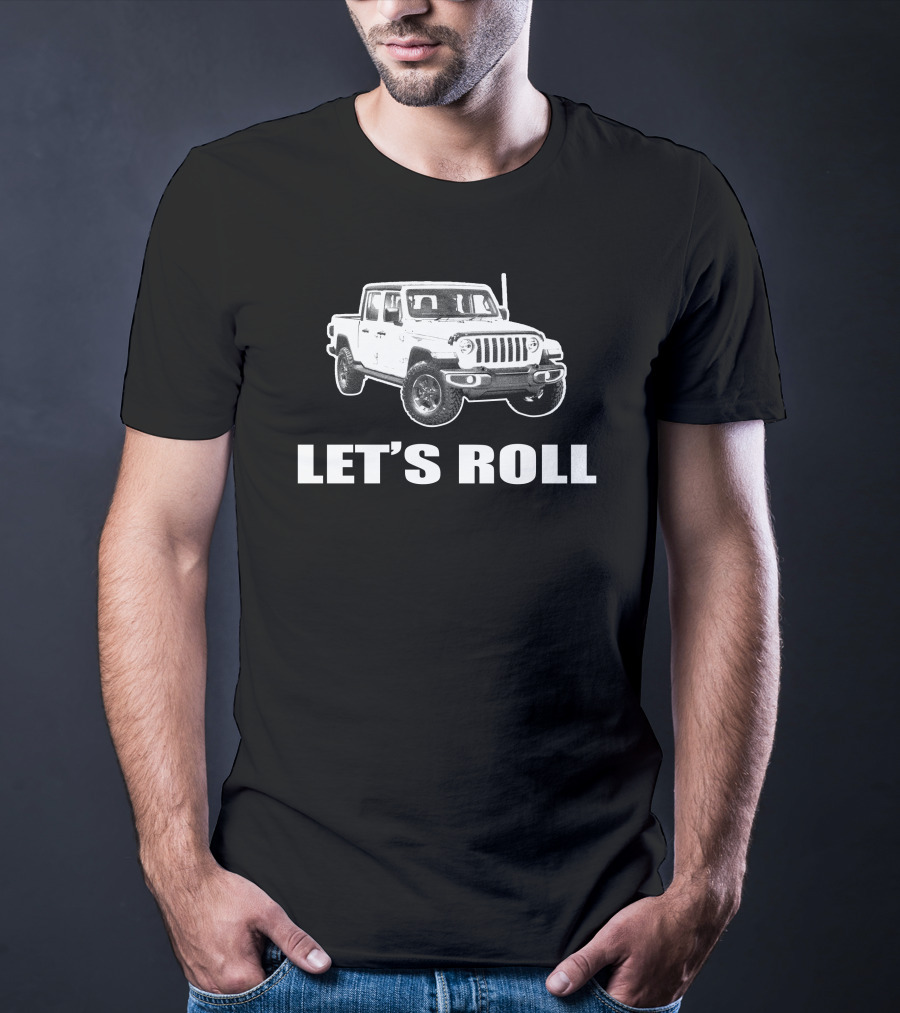 Let's Roll Jeep Gladiator JT T-Shirt