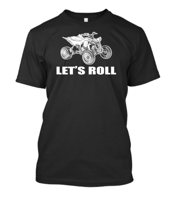 Yamaha YFZ 450R ATV Let's Roll Adventure T-Shirt