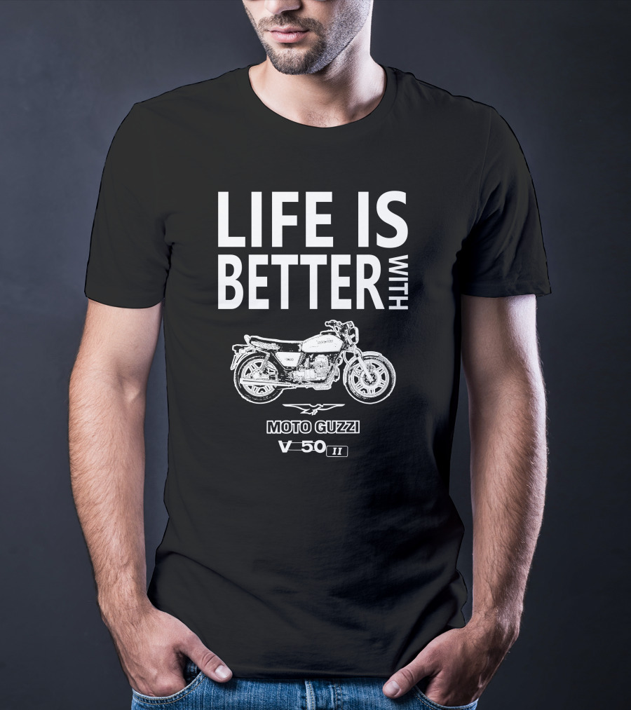 Life Is Better With Moto Guzzi V50 II T-Shirt