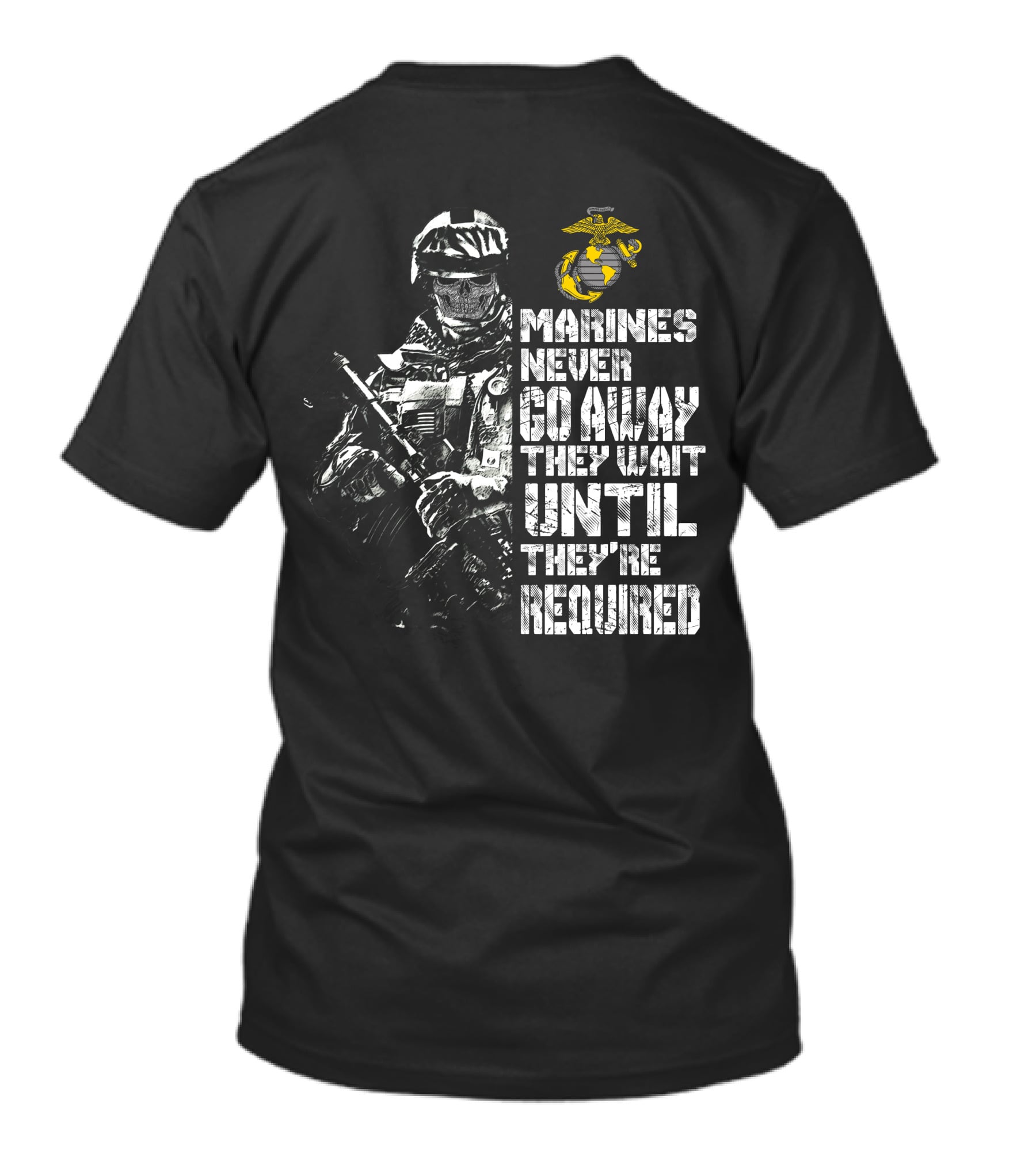 Marines Never Go Away They Wait Until They're Required Military Armed Forces Emblem T-Shirt