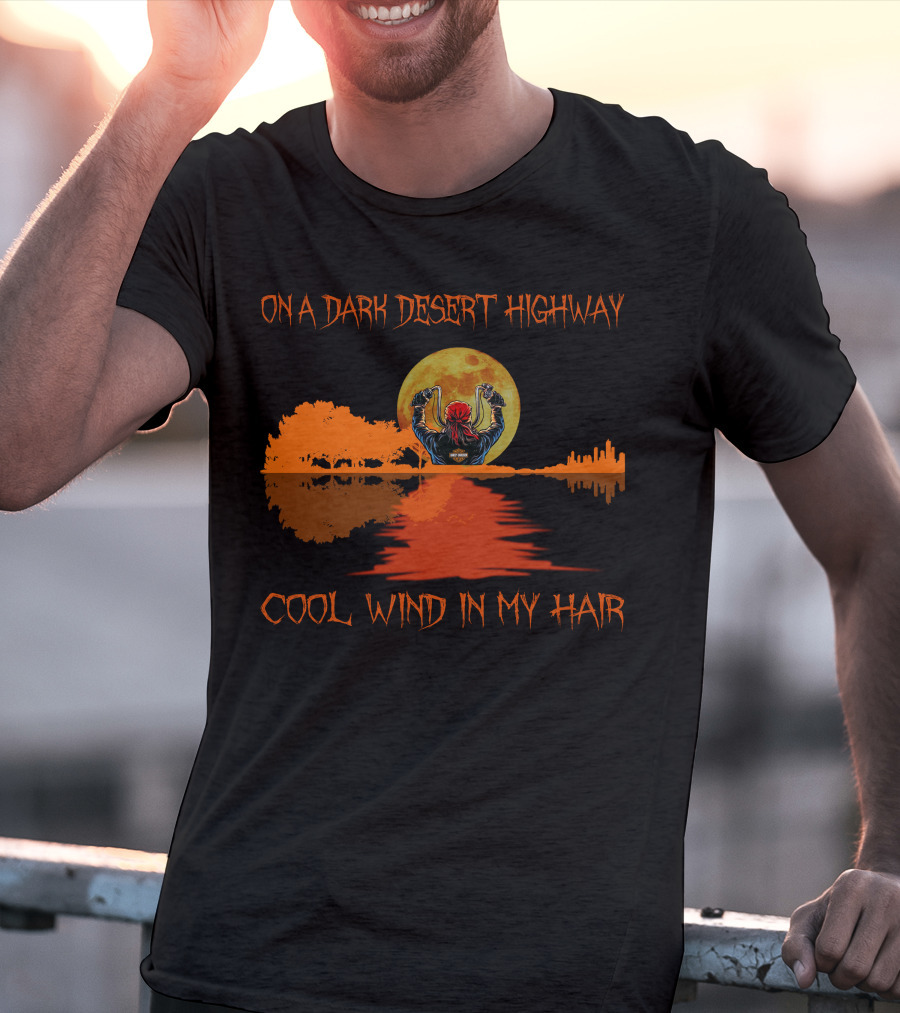 On A Dark Desert Highway Cool Wind In My Hair Halloween Fan Favorite T-Shirt