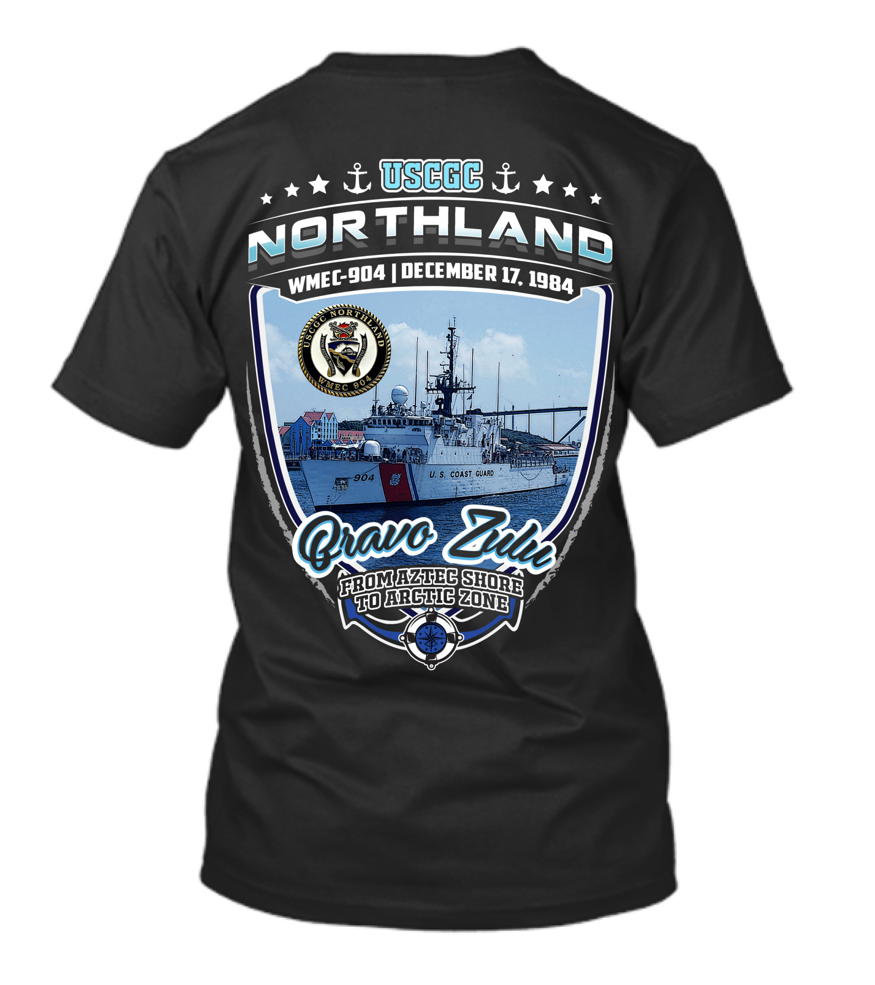 USCGC Northland WMEC-904 December 17 1984 Bravo Zulu From Aztec Shore To Arctic Zone T-Shirt