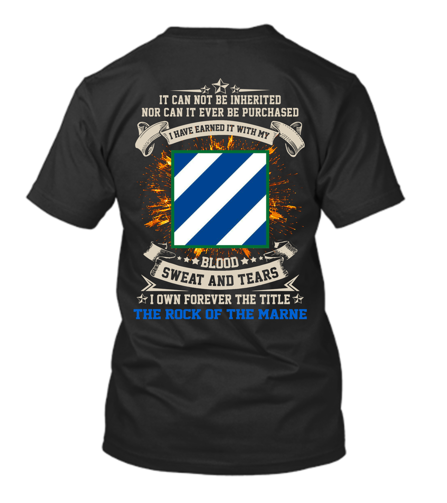 3rd Infantry Division Earned With Blood Sweat And Tears The Rock Of The Marne T-Shirt