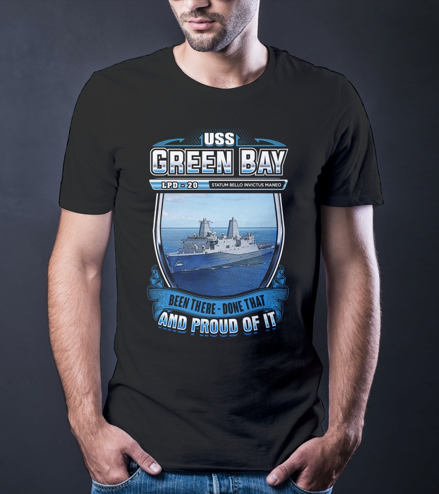 Uss Green Bay Lpd-20 Statum Bello Invictus Maneo Been There Done That And Proud Of It T-Shirt