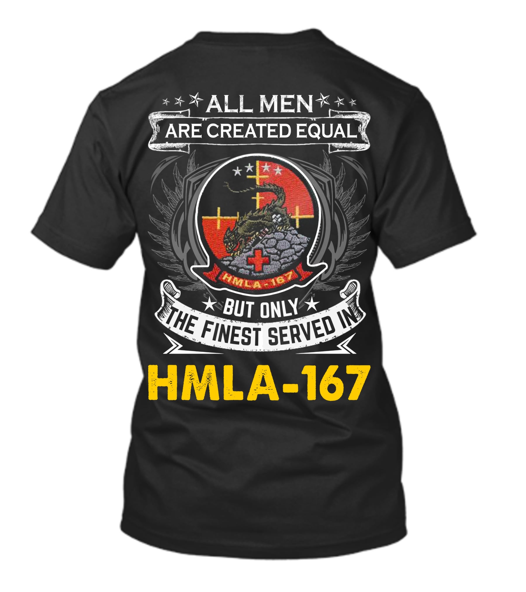 All Men Are Created Equal But Only The Finest Served In Hmla-167 T-Shirt