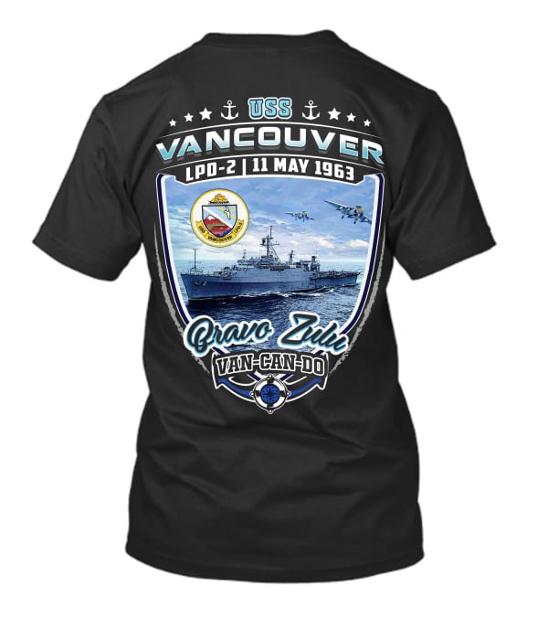 Uss Vancouver Lpd-2 Bravo Zulu Van-Can-Do 11 May 1963 T-Shirt