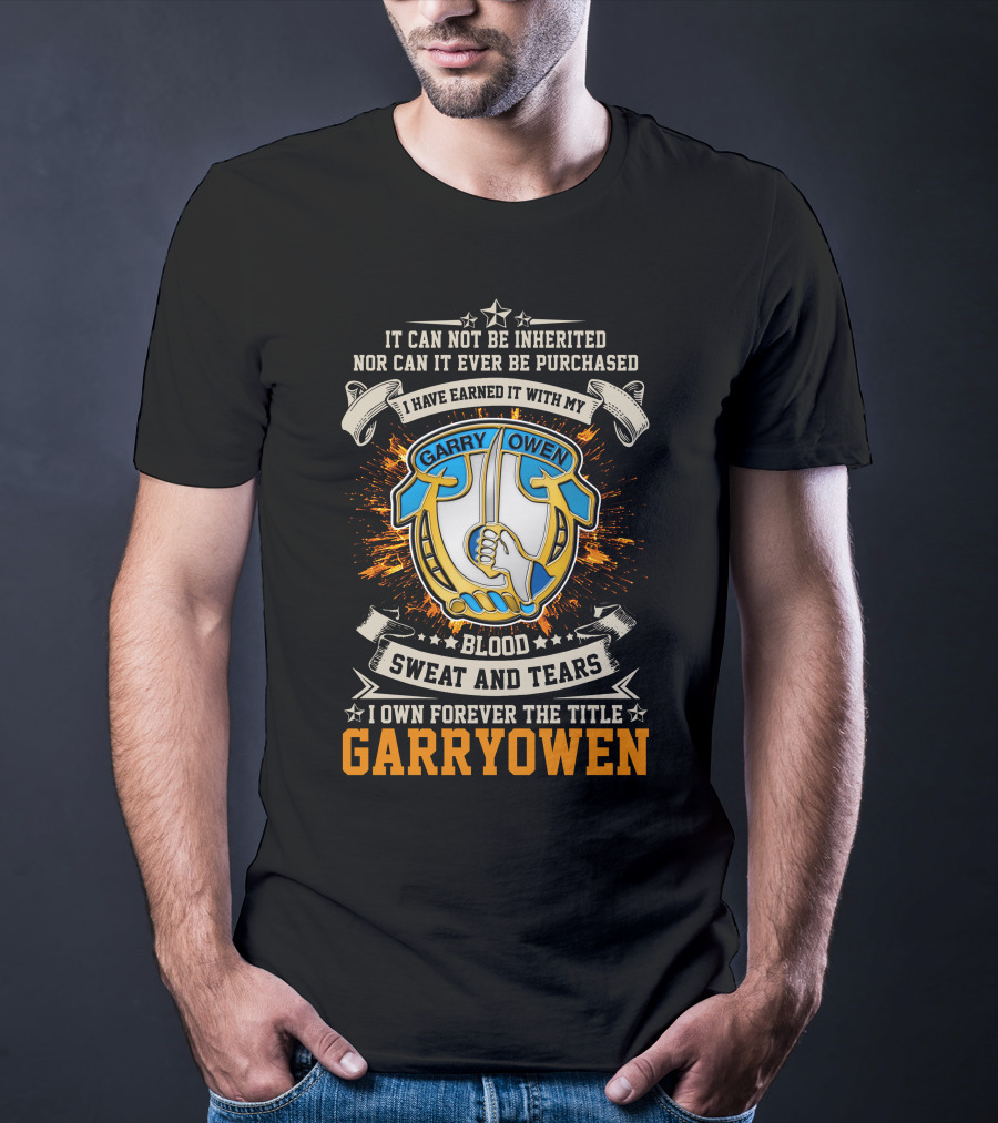 Blood Sweat And Tears Garry Owen 7th Cavalry Regiment T-Shirt