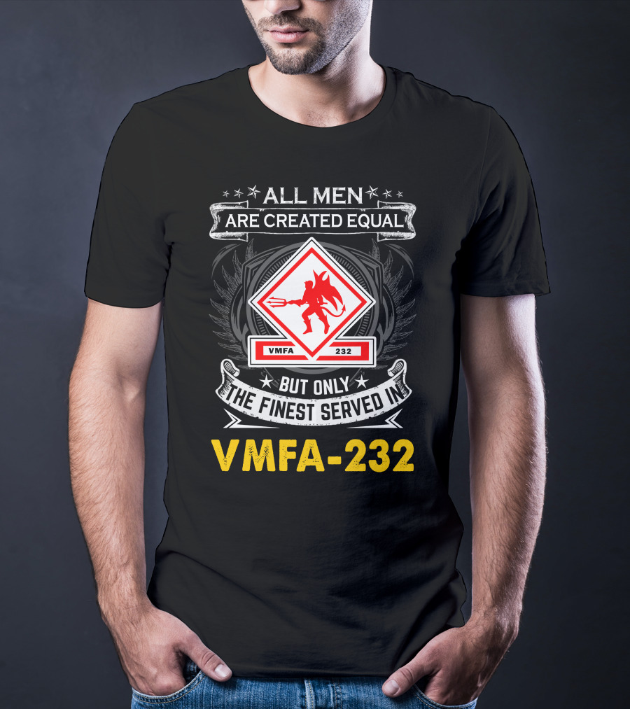 All Men Are Created Equal But Only The Finest Served In Vmfa-232 T-Shirt
