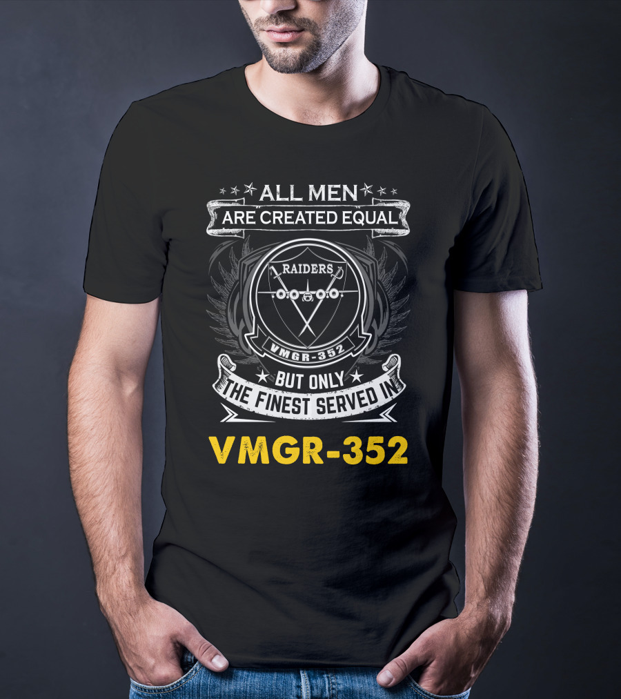 All Men Are Created Equal But Only The Finest Served In Raiders Vmgr-352 T-Shirt