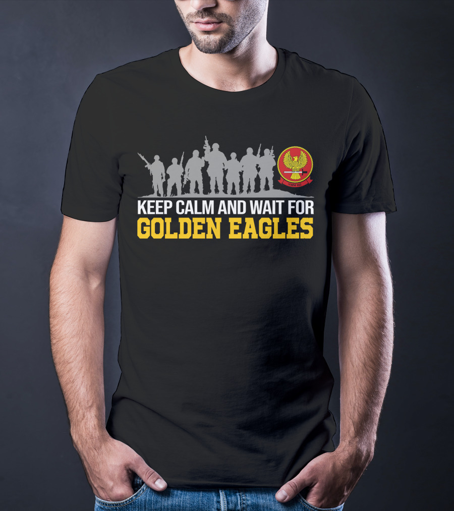 Keep Calm And Wait For Golden Eagles Vmm-162 T-Shirt