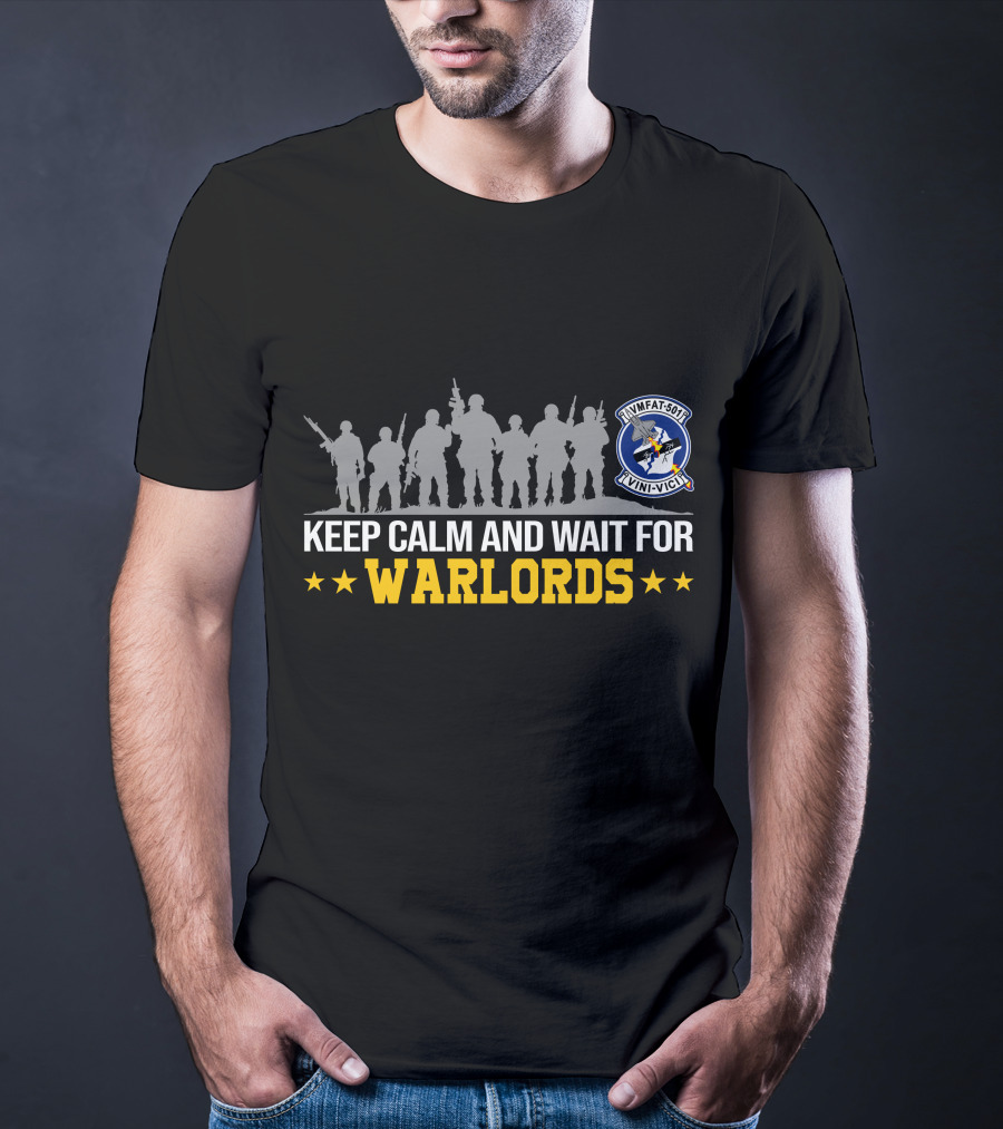 Keep Calm And Wait For Warlords Vmfat 501 Vini Vici T-Shirt