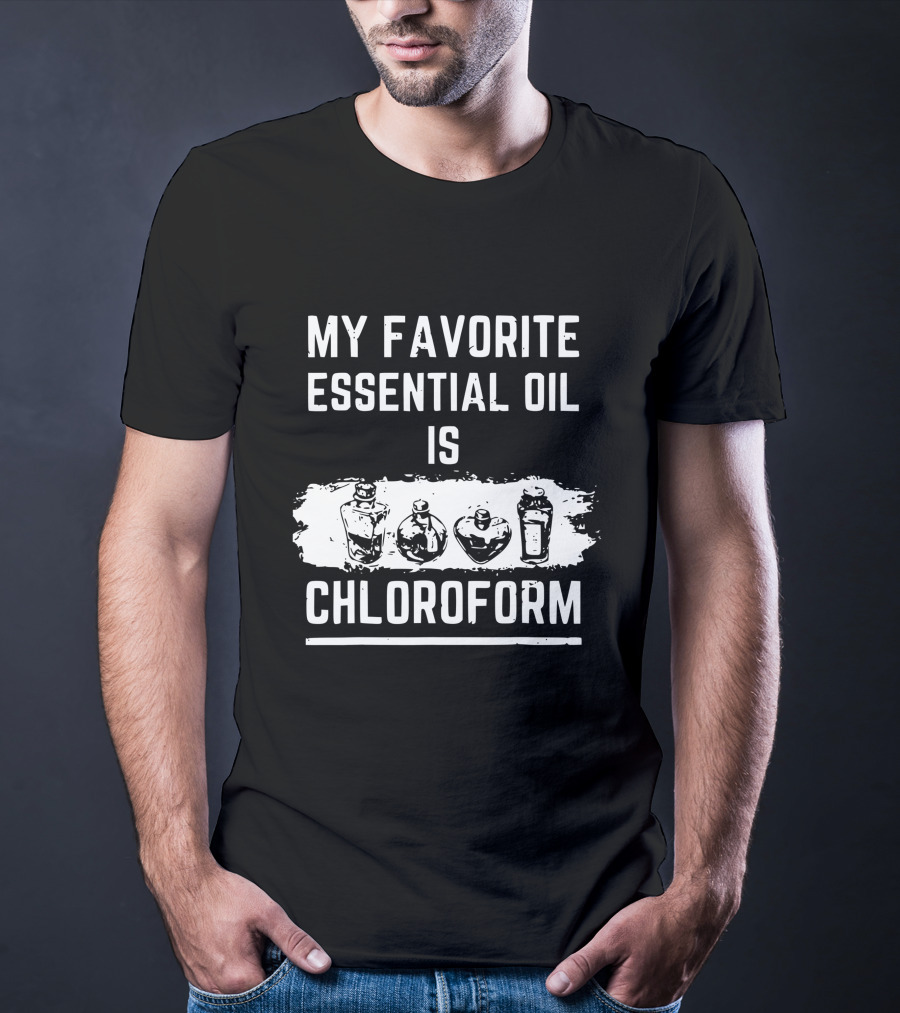 My Favorite Essential Oil Is Chloroform Vintage Bottles T-Shirt