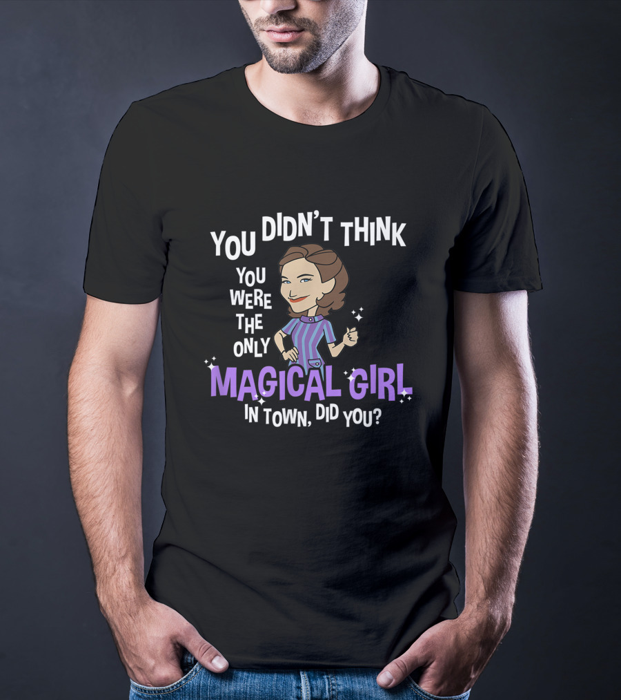 Marvel WandaVision Agatha Harkness You Didn't Think You Were The Only Magical Girl In Town Did You T-Shirt
