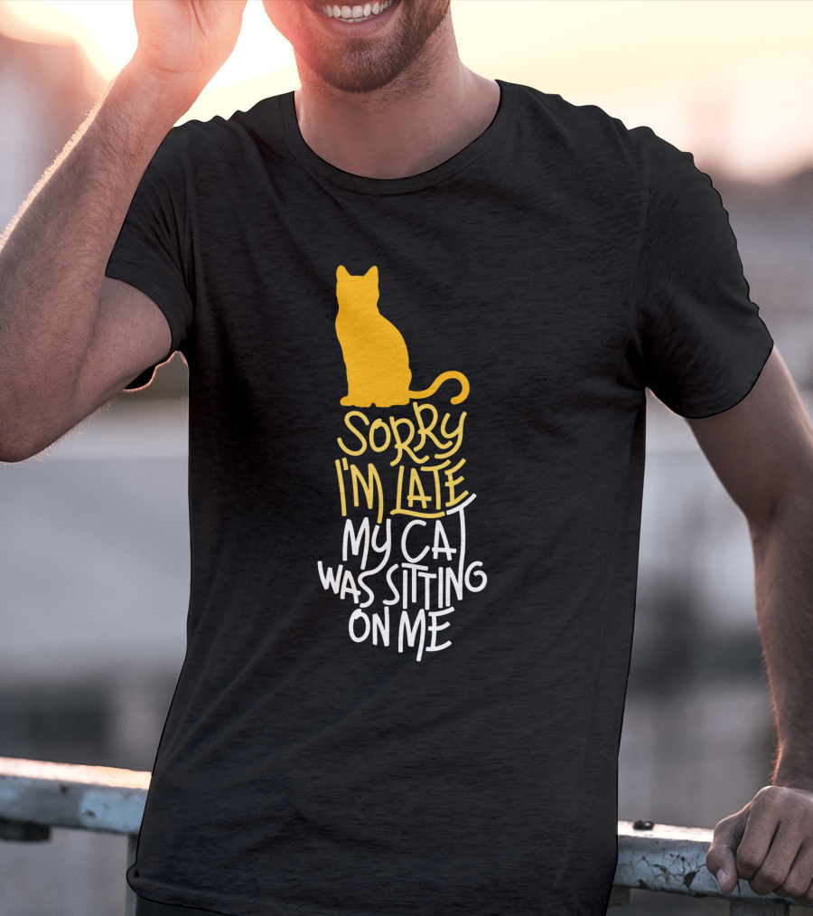 Sorry I'm Late My Cat Was Sitting On Me Silhouette Kitty Outline T-Shirt