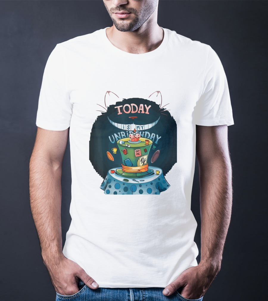 Today Is My Unbirthday Funny Cat Lover Eat Me 10/6 Hat Cheshire Table T-Shirt