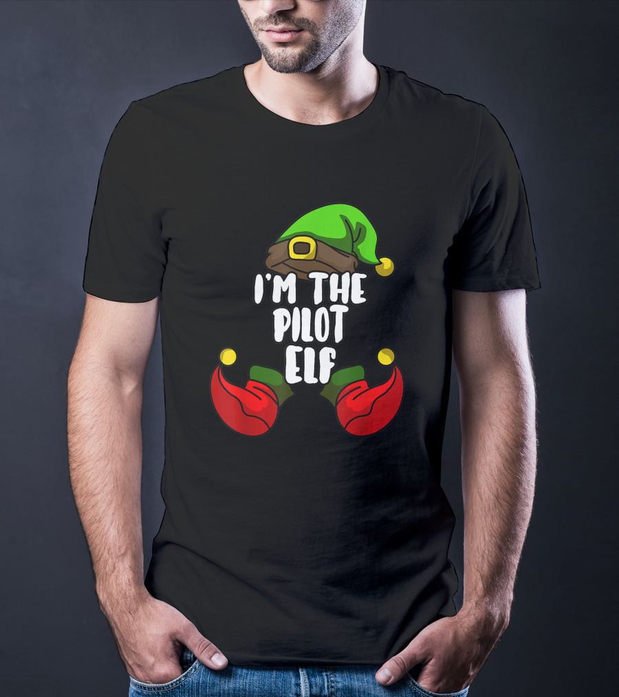 I'm The Pilot Elf Matching Family Christmas Party T-Shirt