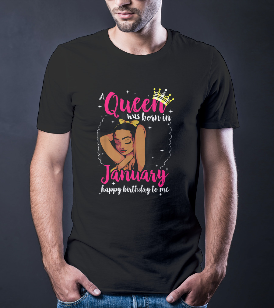 Afro Diva A Queen Was Born In January Happy Birthday To Me T-Shirt