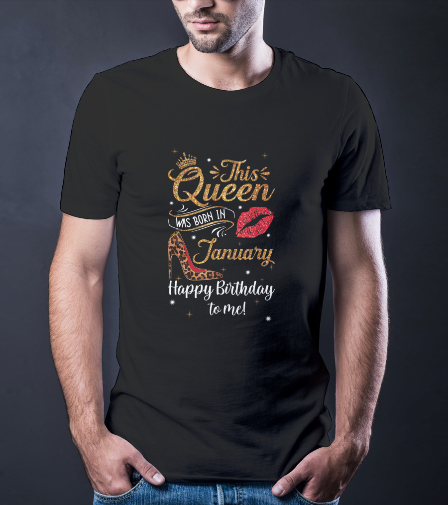This Queen Was Born In January Glitter Crown Leopard Print Heels Happy Birthday To Me Red Lip Print T-Shirt