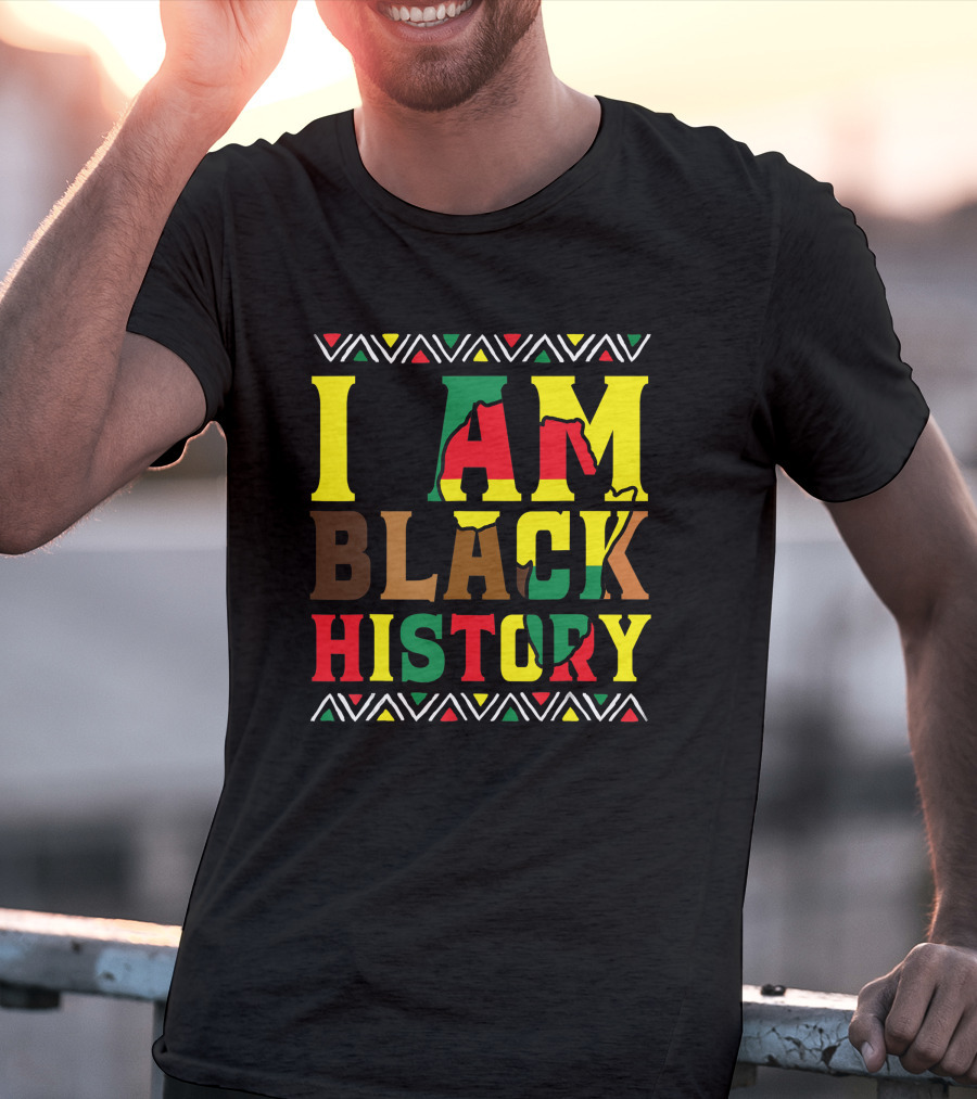 I Am Black History Black History Month Pride African Colors T-Shirt
