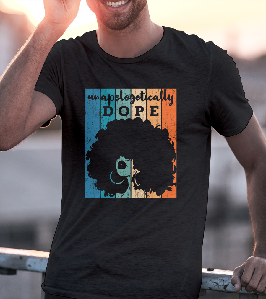Unapologetically Dope Afro African American Black Women BAE Retro T-Shirt