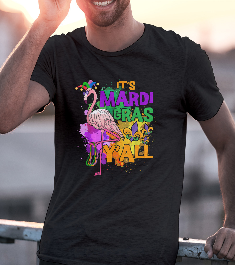 It's Mardi Gras Y'all Flamingo Carnival Beads Fleur De Lis Party Fun T-Shirt