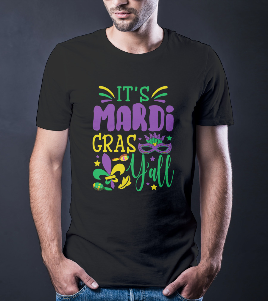 It's Mardi Gras Y'all Mask With Fleur-de-Lis And Beads T-Shirt