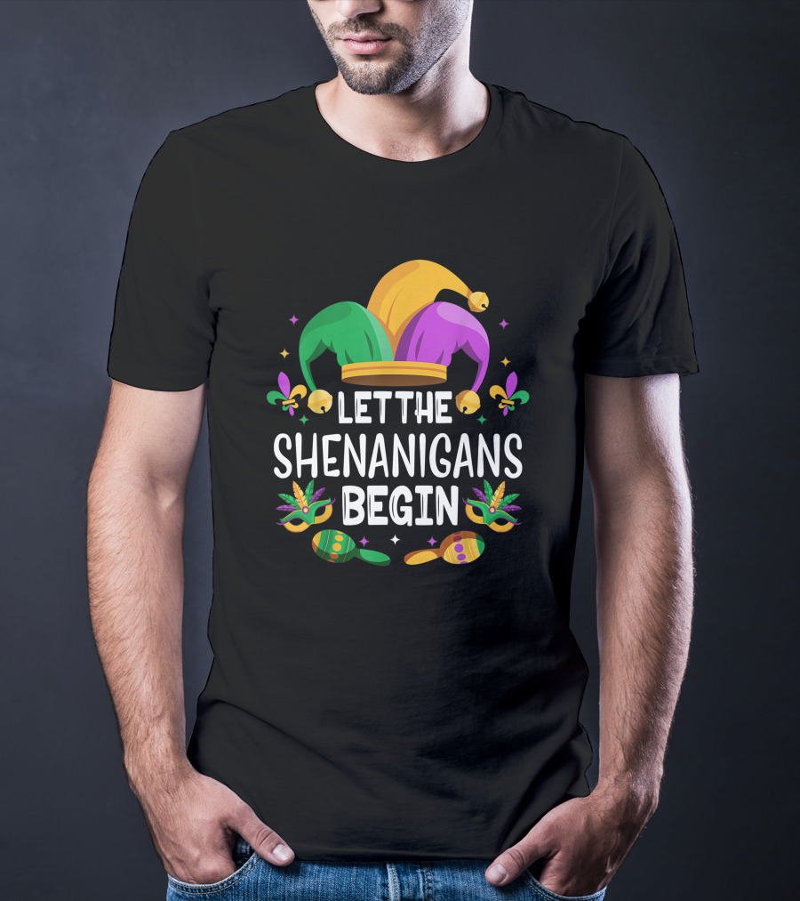 Let The Shenanigans Begin Mardi Gras Jester Hat Fleur De Lis Masks Beads T-Shirt