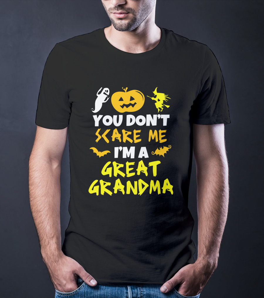 You Don't Scare Me I'm A Great Grandma Halloween Ghost Pumpkin Witch Bat T-Shirt