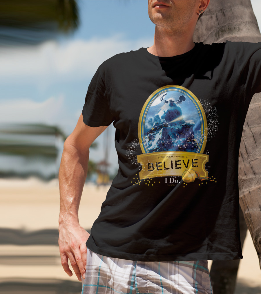 The Polar Express Believe I Do True Believer T-Shirt