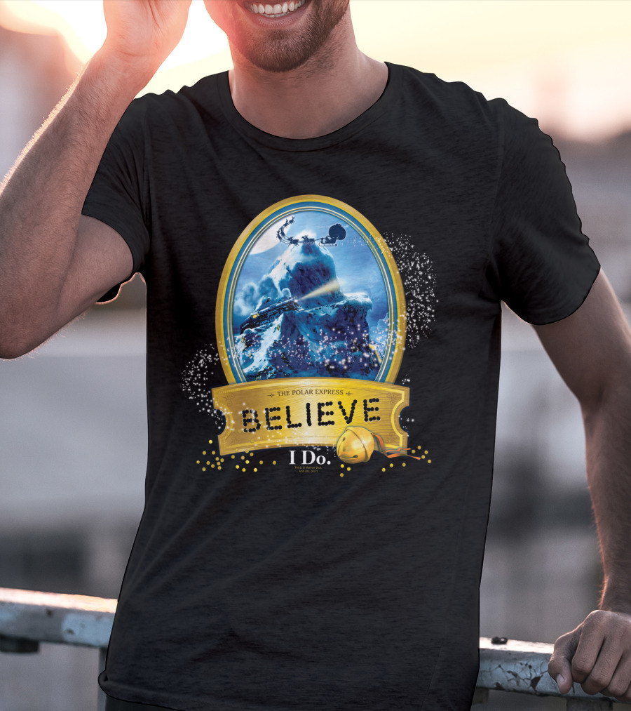 The Polar Express Believe I Do True Believer T-Shirt