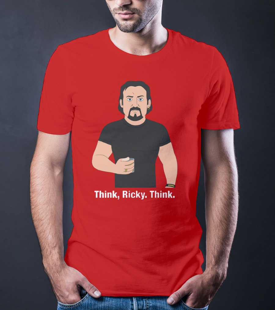 Think Ricky Think Trailer Park Boys Merch T-Shirt