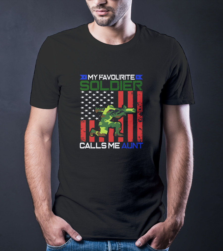 My Favourite Soldier Calls Me Aunt American Flag Camo Soldier T-Shirt