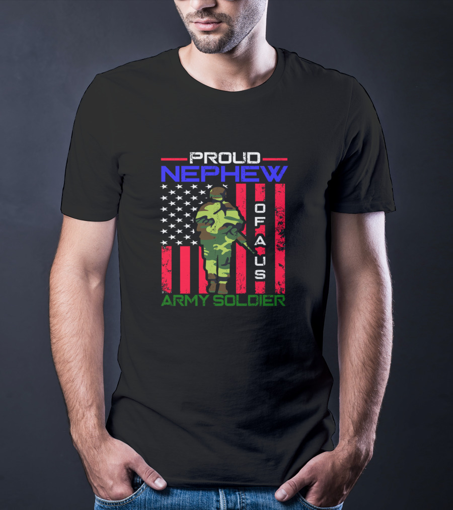 Proud Nephew Of A US Army Soldier American Flag Background T-Shirt