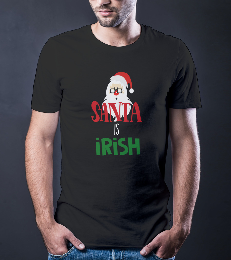 Santa Is Irish St. Patrick's Ireland Holiday T-Shirt