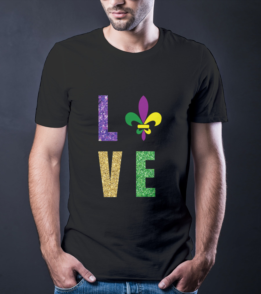Love Fleur De Lis Mardi Gras Glitter Letters T-Shirt