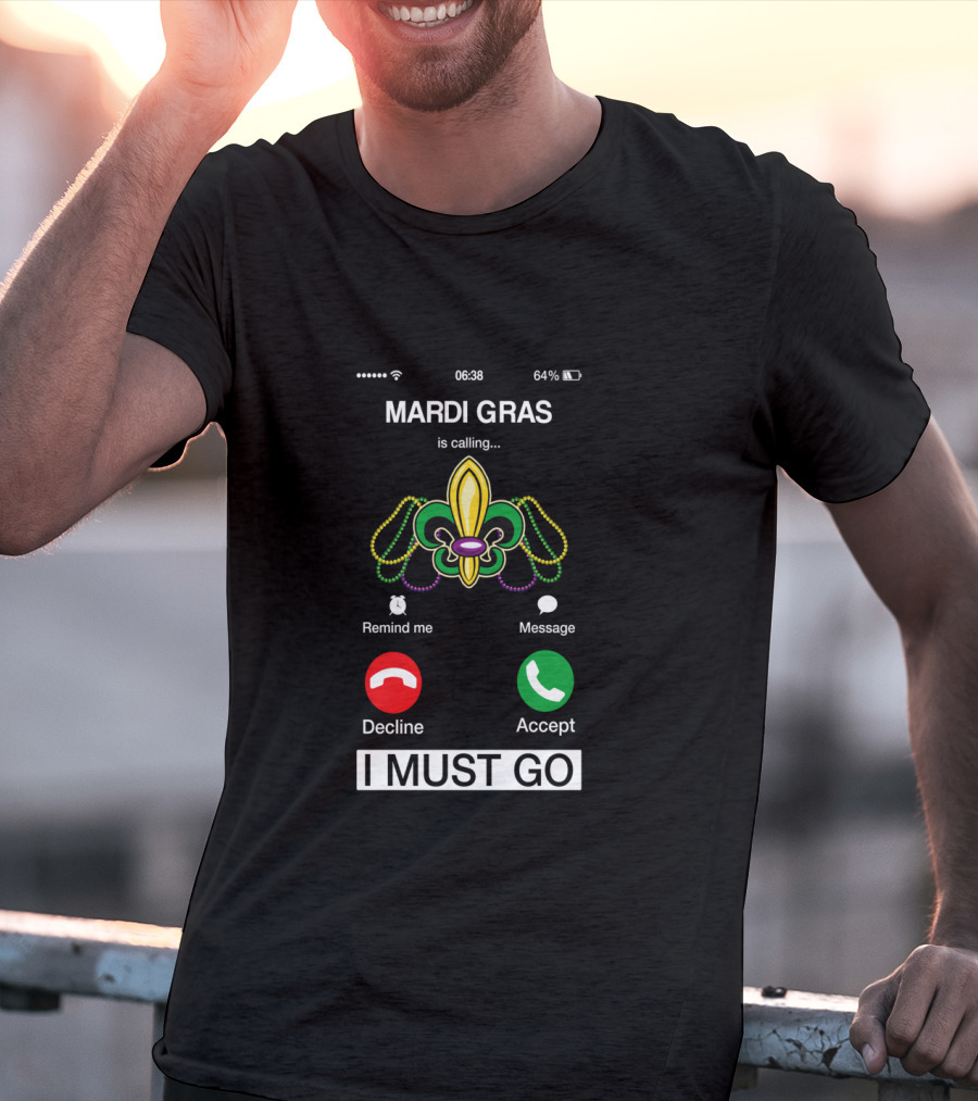 Mardi Gras Is Calling I Must Go Fleur De Lis Icon With Accept Decline Options T-Shirt