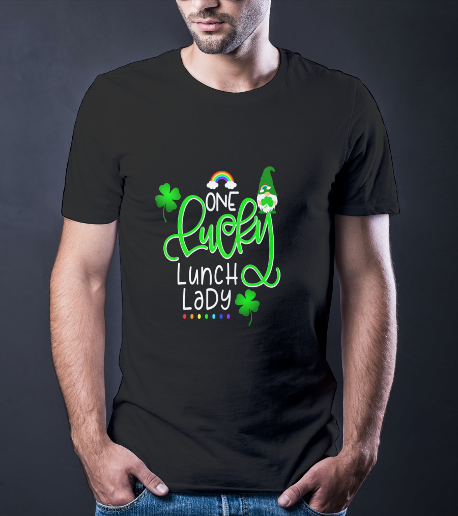 One Lucky Lunch Lady With Gnome Shamrock And Rainbow T-Shirt